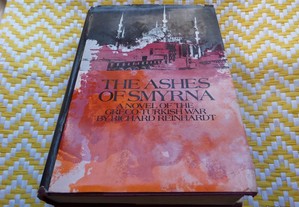 THE ASHES OF SMYRNA A Novel of the Greco-Turkish War