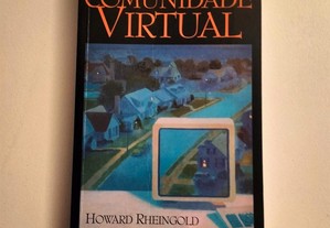 Howard Rheingold - A Comunidade Virtual