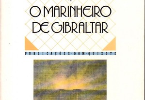O Marinheiro de Gibraltar - Marguerite Duras