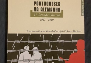 Prisioneiros Portugueses na Alemanha 1917/1919