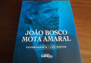 "João Bosco Mota Amaral"   Fotobiografia de Luís Bastos - 1ª Edição de 2021