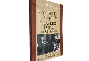 Cartas de Salazar a Craveiro Lopes 1951-1958 - Manuel José Homem de Mello