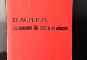 O M. R. P. P. - Instrumento da contra - revolução de J. L. Saldanha Sanches