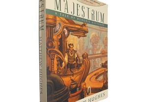 Majestrum (A tale of Henghis Hapthorn) - Matthew Hughes