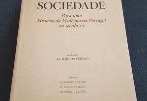 Médicos e Sociedade. Para uma História da Medicina em Portugal no século XX