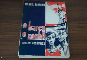 O Barco e o Sonho Contos Açorianos de Manuel Ferreira Edição do Autor,1 edição,1979