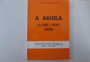 A Argila, seu poder e virtudes curativas- J. Estevão dos Santos