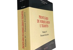 Prontuário de formulários e trâmites (Volume IV - Processo Executivo) - Joel Timóteo Ramos Pereira