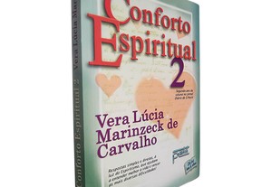 Conforto espiritual 2 - Vera Lúcia Marinzeck de Carvalho