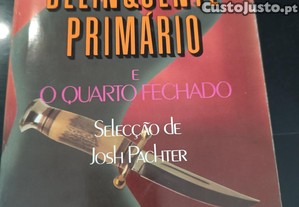 Delinquente Primrio e o Quarto Fechado