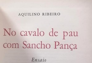 1ª EDIÇÃO Aquilino Ribeiro No cavalo de pau com Sancho Pança
