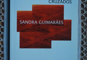 Destinos Cruzados de Sandra Guimarães (1ª Edição)