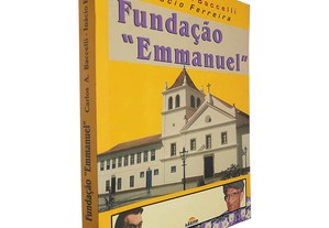 Fundação "Emmanuel" - Carlos A. Baccelli