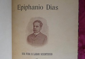 Epiphanio Dias. Sua vida e seu Labor Científico por J. Leite de Vasconcellos
