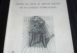 Vieira da Silva Arpad Szenes o Castelo Surrealista