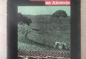 A Reforma Agrária no Alentejo.