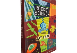 Rocket science - Jay Lake