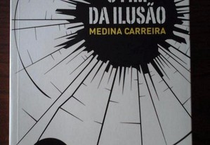 COMO NOVO O Fim da Ilusão Henrique Medina Carreira