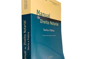 Manual de Direito Notarial (Teoria e prática) - Fernando Neto Ferreirinha / Zulmira Neto Lino da Silva