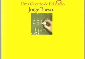Matemática em Portugal: uma questão de educação - Jorge Buescu (2012)