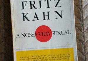 Fritz Kahn 1967 A Nossa Vida Sexual: problemas e
