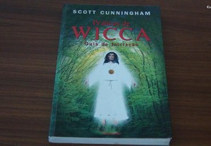 Práticas de Wicca Guia de Iniciação de Scott Cunningham