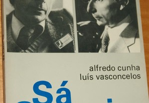Sá Carneiro, Alfredo Cunha e Luís Vasconcelos