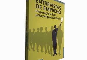 Entrevistas de Emprego (Preparação Eficaz Para Perguntas Difíceis)