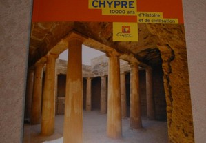 Chipre - 10 000 Ans d'Histoire et de Civilisation