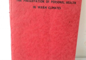 The Preservation of Personal Health in Warm Climates - 1971 -