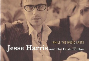 Jesse Harris & Ferdinandos - While the Music Lasts