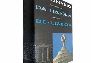 Dicionário da história de Lisboa - Francisco Santana / Eduardo Sucena