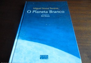 "O Planeta Branco" de Miguel Sousa Tavares - 1ª Ed