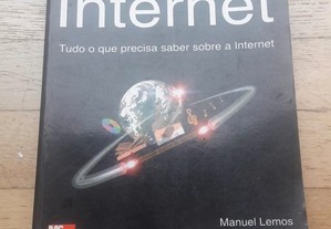 Estar na Internet, Tudo o que Precisa Saber Sobre a Internet, de Manuel Lemos