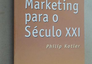 "Marketing Para o Século XXI" de Philip Kotler