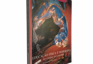 Educação física e desportiva no ensino secundário (Manual prático - 10.º ano) - Lício Pereira Correia