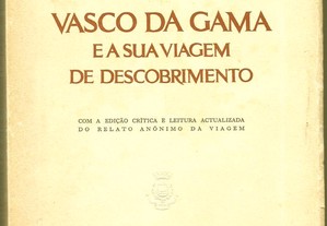 Vasco da Gama e a sua Viagem de Descobrimento - José Pedro Machado e Viriato Campos (1969)