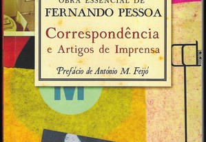 Obra Essencial de Fernando Pessoa. 4 - Correspondência e Artigos de Imprensa. Prefácio de António M. Feijó.