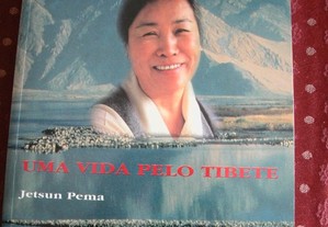 Uma Vida pelo Tibete. Jetsun Pema. Edições ASA.