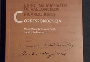 Carolina Michaelis de Vasconcelos - Ricardo Jorge. Correspondência