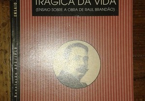 A filosofia trágica da vida (ensaio Raul Brandão).