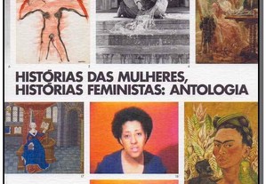 Histórias das mulheres, histórias feministas: antologia