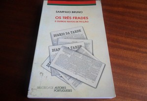 "Os Três Frades e Outros Textos de Ficção" de Sampaio Bruno - 1ª Edição de 2007