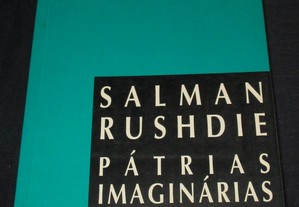 Livro Pátrias Imaginárias Salman Rushdie