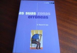 "As Suas Zonas Erróneas" de Wayne W. Dyer - Edição de 2006