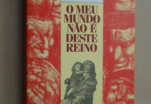 "O Meu Mundo Não é Deste Reino" de João de Melo