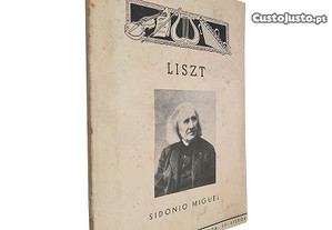 Liszt (Os Grandes Músicos - N.º 8) - Sidonio Miguel