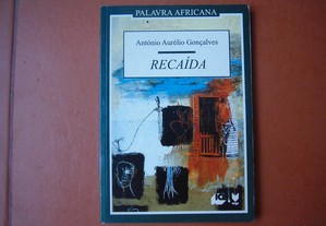 Livro "Recaída" de António Aurélio Gonçalves / Esgotado / Portes Grátis