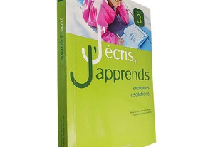 Jécris, Japprens (Niveau 3 - Exercices et solutions) - Maria de Fátima Pereira Carvalho / Celeste Maria Cristo Guedelha
