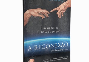 A reconexão (The reconnection) - Dr. Eric Pearl